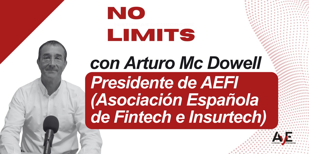 Arturo Mc Dowell, ordförande för AEFI: "Spanien konsoliderar sig som ett finansiellt nav, även om det fortfarande är svårare att starta ett företag än i andra europeiska länder"